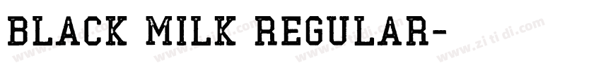 Black Milk Regular字体转换
